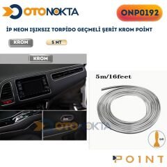İP NEON IŞIKSIZ TORPİDO GEÇMELİ ŞERİT KROM POİNT
