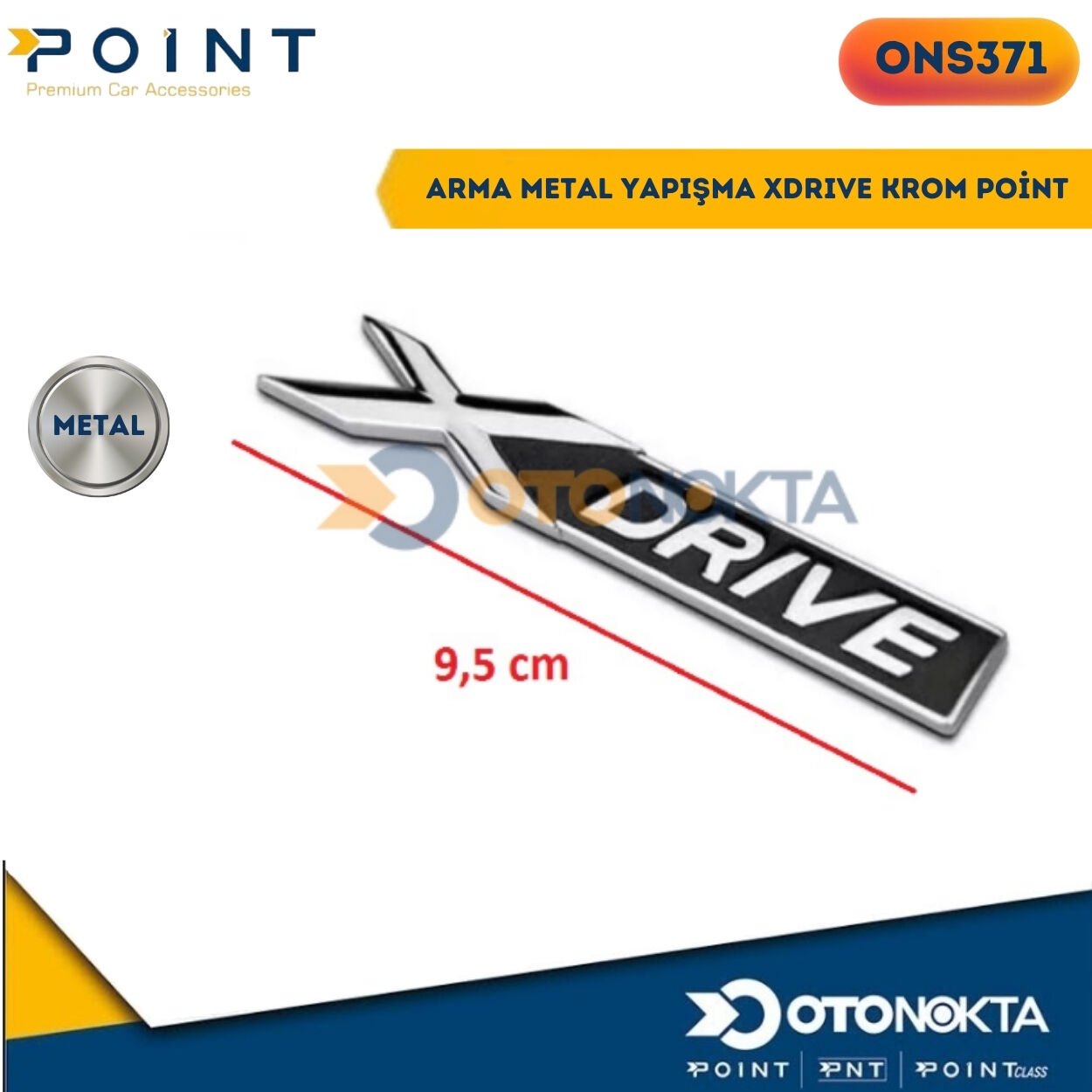 ARMA METAL YAPIŞMA XDRIVE KROM POİNT