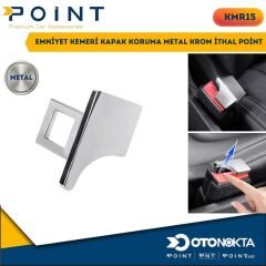 EMNİYET KEMERİ KAPAK KORUMA METAL KROM İTHAL POİNT